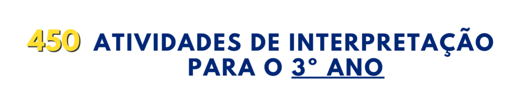 450 Atividades de Interpretação para o 3º Ano